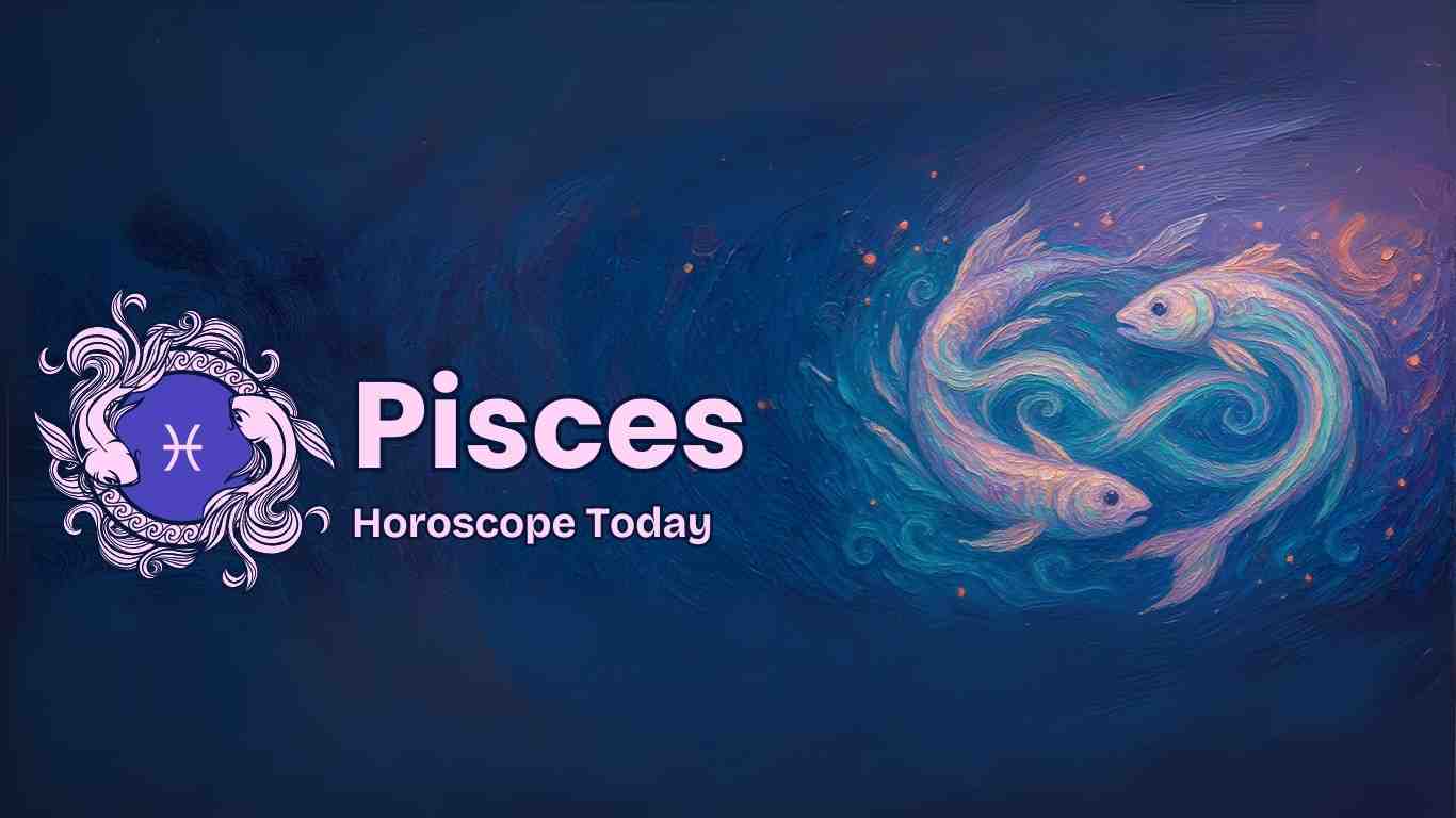 Pisces Horoscope Today 24th July 2025 (Thursday) Talkndheal